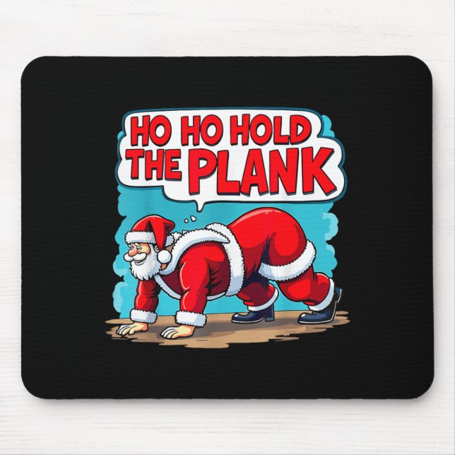 Ho Ho Hold The Plank Santa Christmas Fitness Worko Mouse Mat (Front)