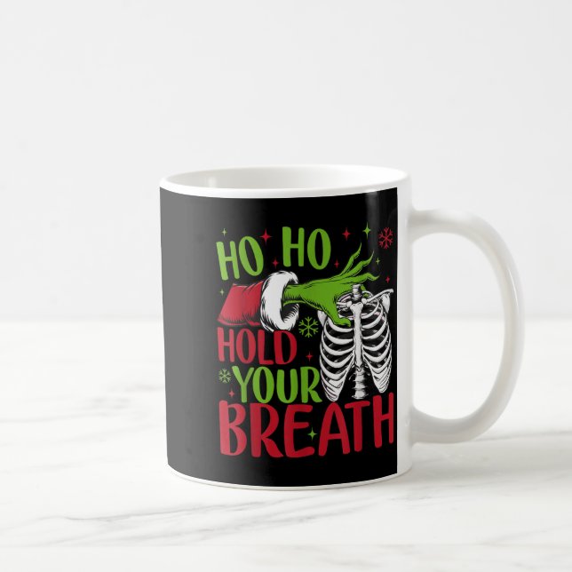 Ho Ho Hold Your Breath Soky Christmas Radiology Sk Coffee Mug (Right)