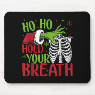 Ho Ho Hold Your Breath Soky Christmas Radiology Sk Mouse Mat