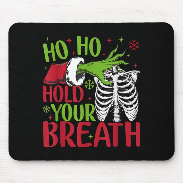 Ho Ho Hold Your Breath Soky Christmas Radiology Sk Mouse Mat (Front)