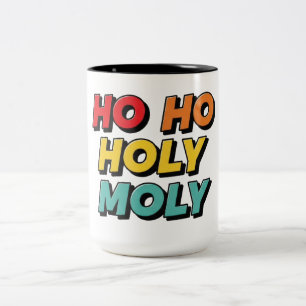 Ho Ho Holy Moly Christmas Two-Tone Coffee Mug