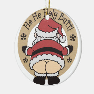 Ho Ho Holy Santa Butt Ornament