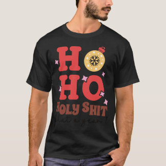 Ho Ho Holy What A Year T-Shirt