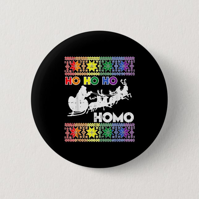Ho Ho Homo Gay Ugly Xmas Sweater Funny Lgbt Christ 6 Cm Round Badge (Front)
