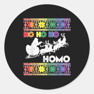 Ho Ho Homo Gay Ugly Xmas Sweater Funny Lgbt Christ Classic Round Sticker