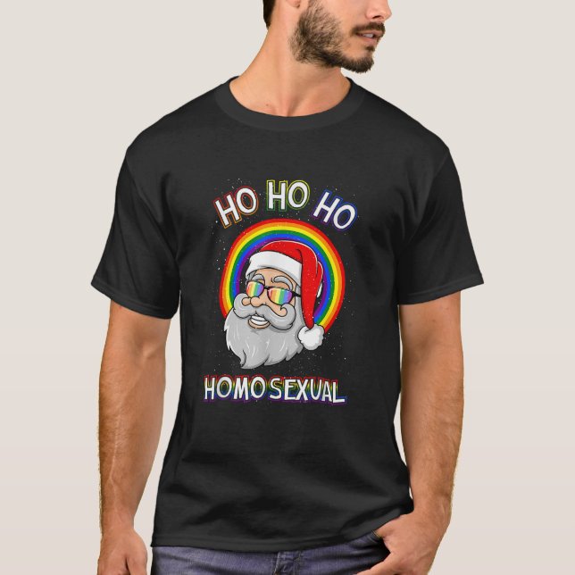 Ho Ho Homosexual LGBT Gay Santa Claus Ugly Christm T-Shirt (Front)