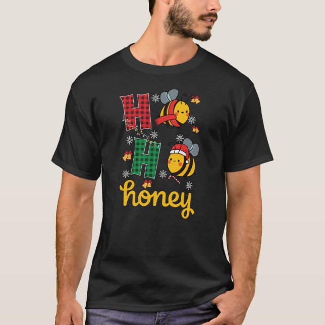 Ho Ho Honey Xmas Bee Lover Beeekeper Funny Christm T-Shirt (Front)