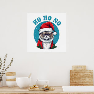 Ho ho no - funny grumpy santa cat poster