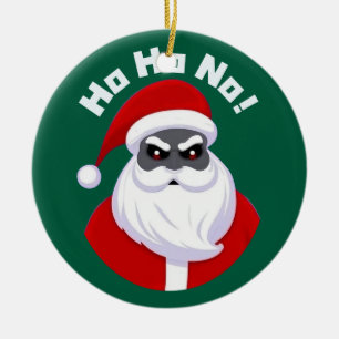 Ho Ho No! Santa's Not So Jolly Ceramic Tree Decoration