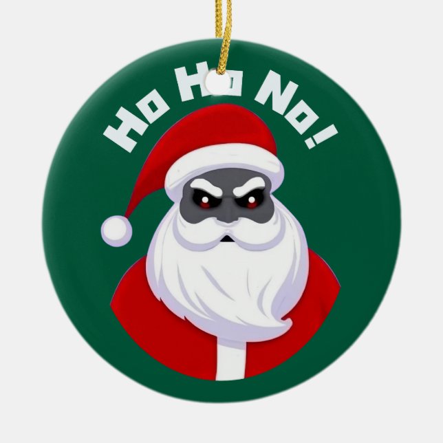 Ho Ho No! Santa's Not So Jolly Ceramic Tree Decoration (Front)