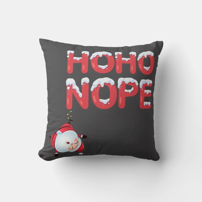Ho Ho Nope Christmas Throw Pillow (Front)