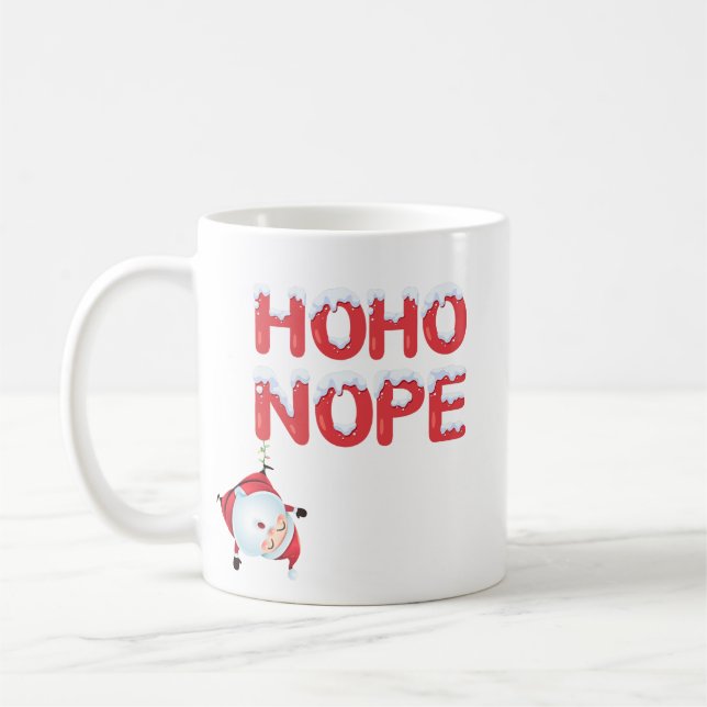 Ho Ho Nope Funny Christmas Mug (Left)