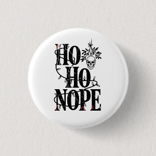 Ho Ho Nope" Funny Spooky Gothic Skull 3 Cm Round Badge