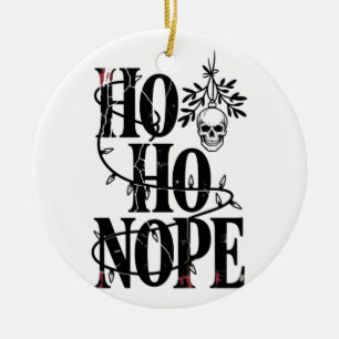Ho Ho Nope" Funny Spooky Gothic Skull Ceramic Tree Decoration