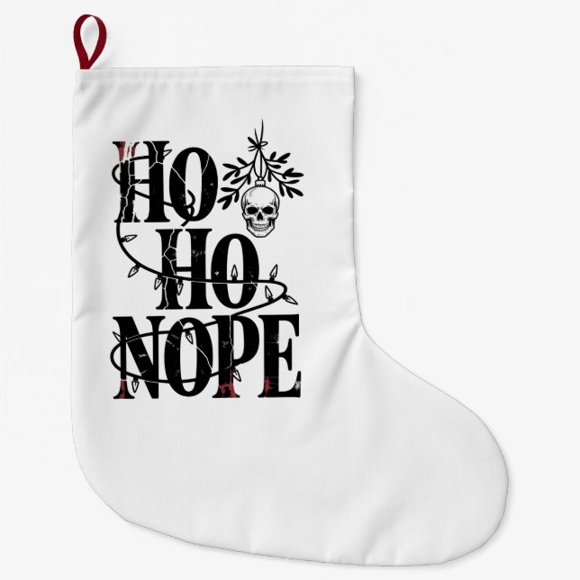Ho Ho Nope" Funny Spooky Gothic Skull Large Christmas Stocking (Front)