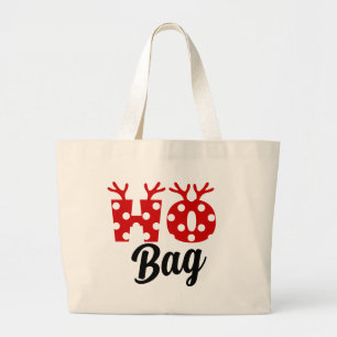 Ho   Holiday Gift Idea Funny Humour Large Tote Bag