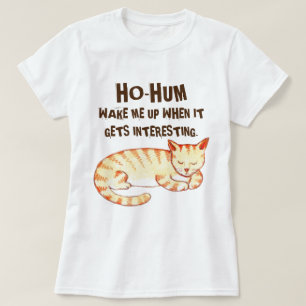 "Ho-Hum" Funny Cat Quote T-Shirt