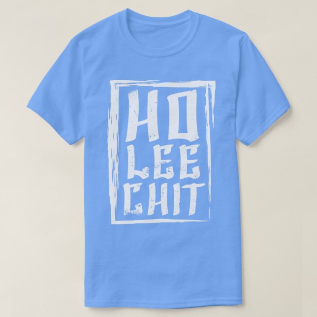 Ho Lee Chit china text fun pun gift T-Shirt (Design Front)