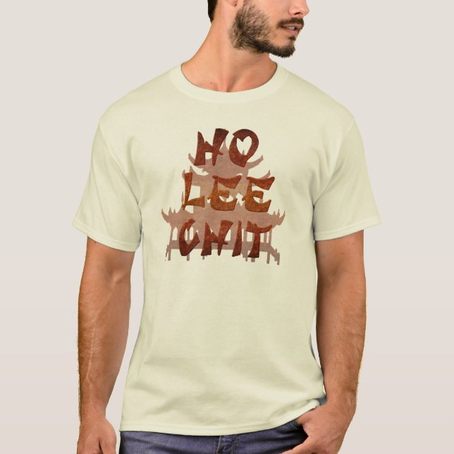 Ho Lee chit, Funny T-shirt Design (Front)