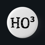 Ho to the 3rd Power 6 Cm Round Badge<br><div class="desc">See More at http://Label-Me-Happy.com</div>