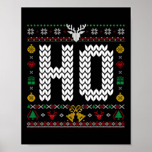 Ho - Where My Ho's At Ugly Christmas Sweater Match Poster