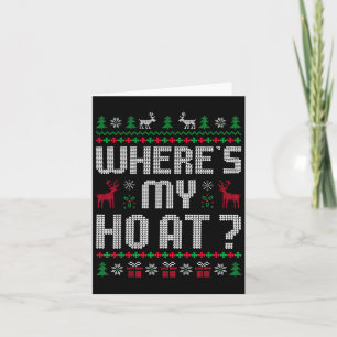 Ho Wheres My Ho At_ Merry Christmas Couples Matchi Card