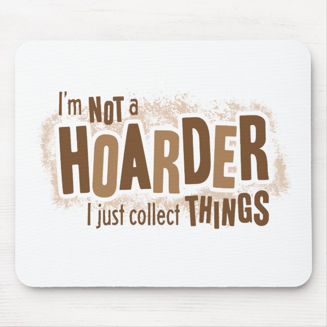 Hoarder Mouse Mat (Front)