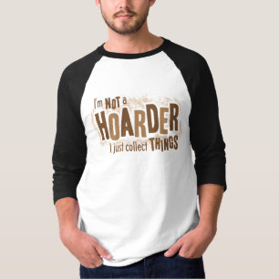 Hoarder T-Shirt