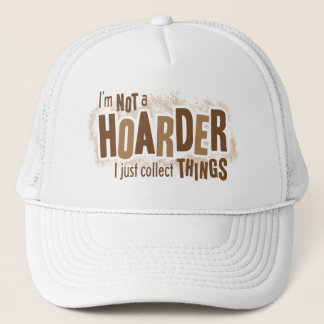 Hoarder Trucker Hat