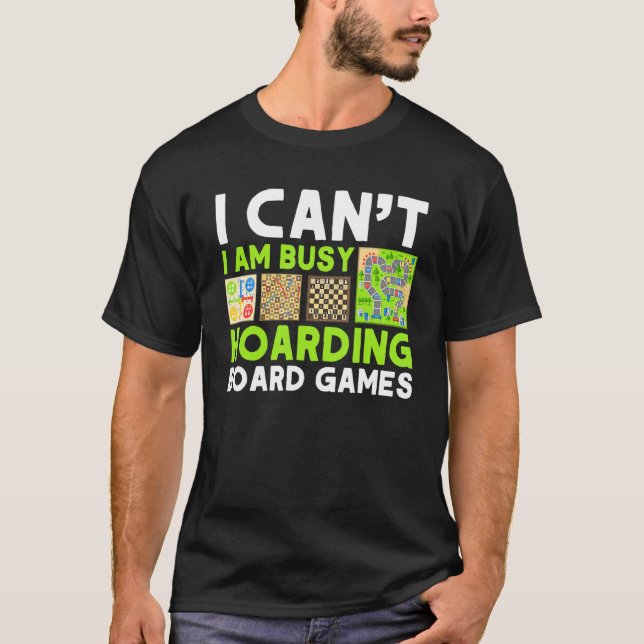 Hoarding Board Games Gamer Games Collector 1 T-Shirt (Front)
