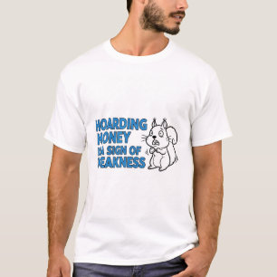 Hoarding T-Shirt