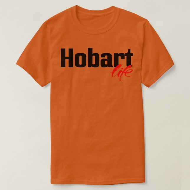 Hobart Life T-Shirt (Design Front)