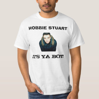 Hobbie Stuart - It's Ya Boy T-Shirt