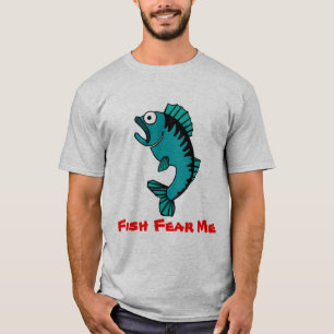 Hobby Fishing Fish Fear Me T-Shirt