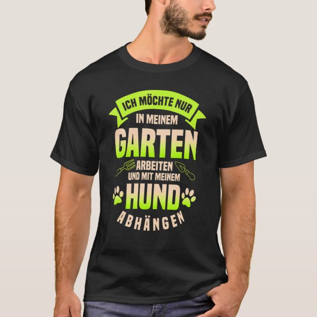 Hobby Gardening Garden And Dog T-Shirt (Front)