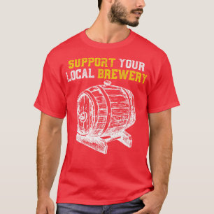 Hobby Home Brewing Local Brewery Gift Craft Beer T-Shirt