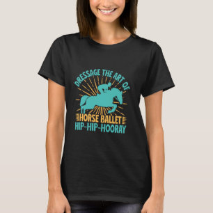 Hobby Horse Rider Dressage Ballet English Riding H T-Shirt