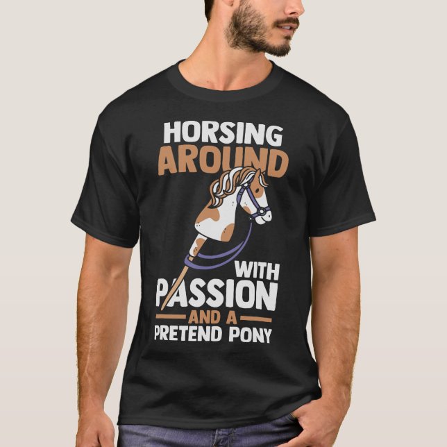Hobby Horsing Horse Hobbyhorsing Hobbyhorse (77) T-Shirt (Front)