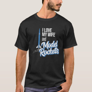 Hobby Model Rocketry for a Space Rocket Fan T-Shirt