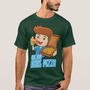 Hobby Pizza Chef Boy Likes Pizza Funny Saying T-Shirt