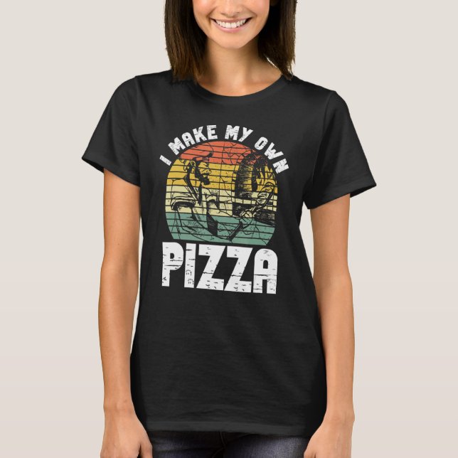 Hobby Pizza Maker Who Loves Pizza Making T-Shirt (Front)