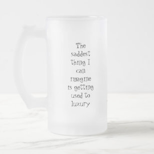 Hobo "The saddest thing..." Frosted Glass Beer Mug
