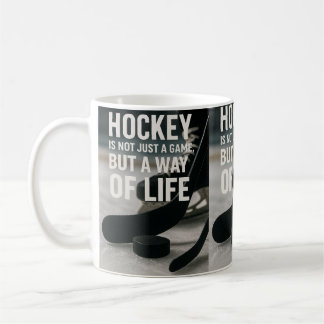 Hockey a way of life! coffee mug