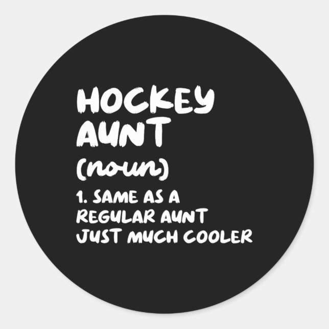 Hockey Aunt Definition Fun and Sassy Sports  Classic Round Sticker (Front)