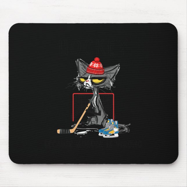 Hockey Because Murder Is Wrong Funny Cute Cat Hock Mouse Mat (Front)
