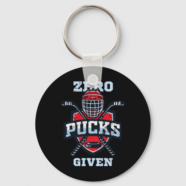 Hockey boy stuff or Zero Pucks Given  Key Ring (Front)