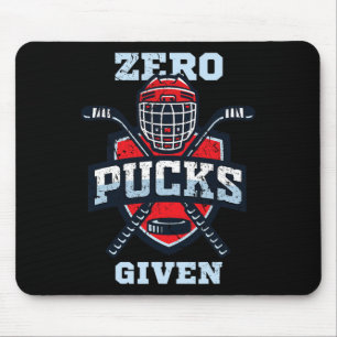 Hockey boy stuff or Zero Pucks Given Mouse Mat