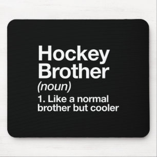Hockey Brother Definition Fun Sports Mouse Mat