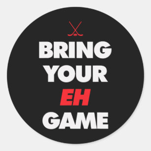 Hockey - Canada bring your EH Game Classic Round Sticker