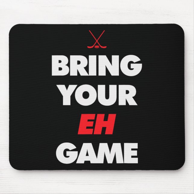 Hockey - Canada bring your EH Game  Mouse Mat (Front)